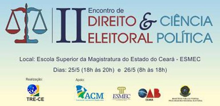 TRE-CE promoverá II Encontro de Direito Eleitoral e Ciência Política