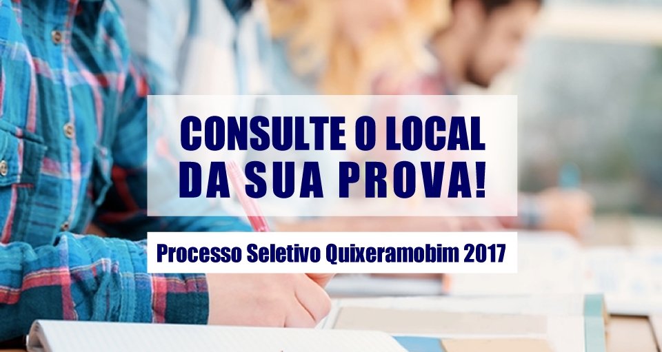 Prefeitura de Quixeramobim disponibiliza locais de provas do Processo Seletivo Simplificado