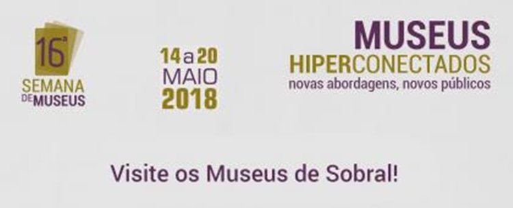 Equipamentos museológicos de Sobral integram a 16ª Semana Nacional dos Museus