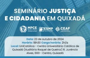 MP do Ceará promove Seminário “Justiça e Cidadania” em Quixadá nesta quarta-feira, 23