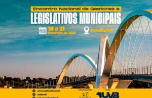 Encontro Nacional de Gestores e Legislativos Municipais acontece em Brasília, de 18 a 21 de fevereiro