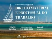 Acaraú sedia Seminário de Direito Material e Processual do Trabalho em outubro