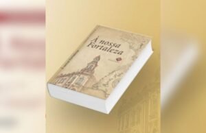 “À Nossa Fortaleza”: obra é lançada na Câmara Municipal nesta sexta, 10